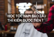Học tóc nam (barber) trong thời gian bao lâu và khi nào có thể đi làm kiếm tiền?