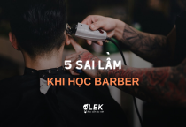 5 Sai Lầm Phổ Biến Khi Mới Học Cắt Tóc và Cách Tránh: Chia Sẻ Kinh Nghiệm Từ Giảng Viên Tại LEK